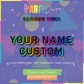 CUSTOM LOGO | RAINBOW VIBES