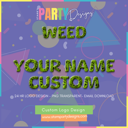 CUSTOM LOGO | WEED